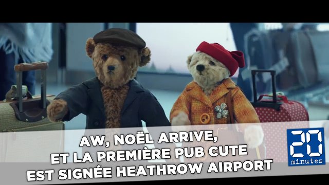 Aw, Noël arrive, et la première pub cute est signée Heathrow Airport