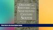 Buy W. Stuart Towns Oratory and Rhetoric in the Nineteenth-Century South: A Rhetoric of Defense