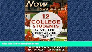 Fresh eBook  Now You Tell Me!  12 College Students Give the Best Advice They Never Got: Making a