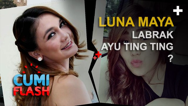 Hah? Luna Maya Labrak Ayu Ting Ting - CumiFlash 18 November 2016