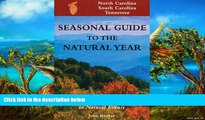 Buy NOW John Rucker Seas. Gde.-NC,SC,TN: A Month-by-Month Guide to Natural Events (Seasonal Guide