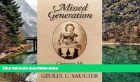 Buy NOW Giulia L. Saucier Missed Generation: Claiming My Mississippi Heritage  Pre Order