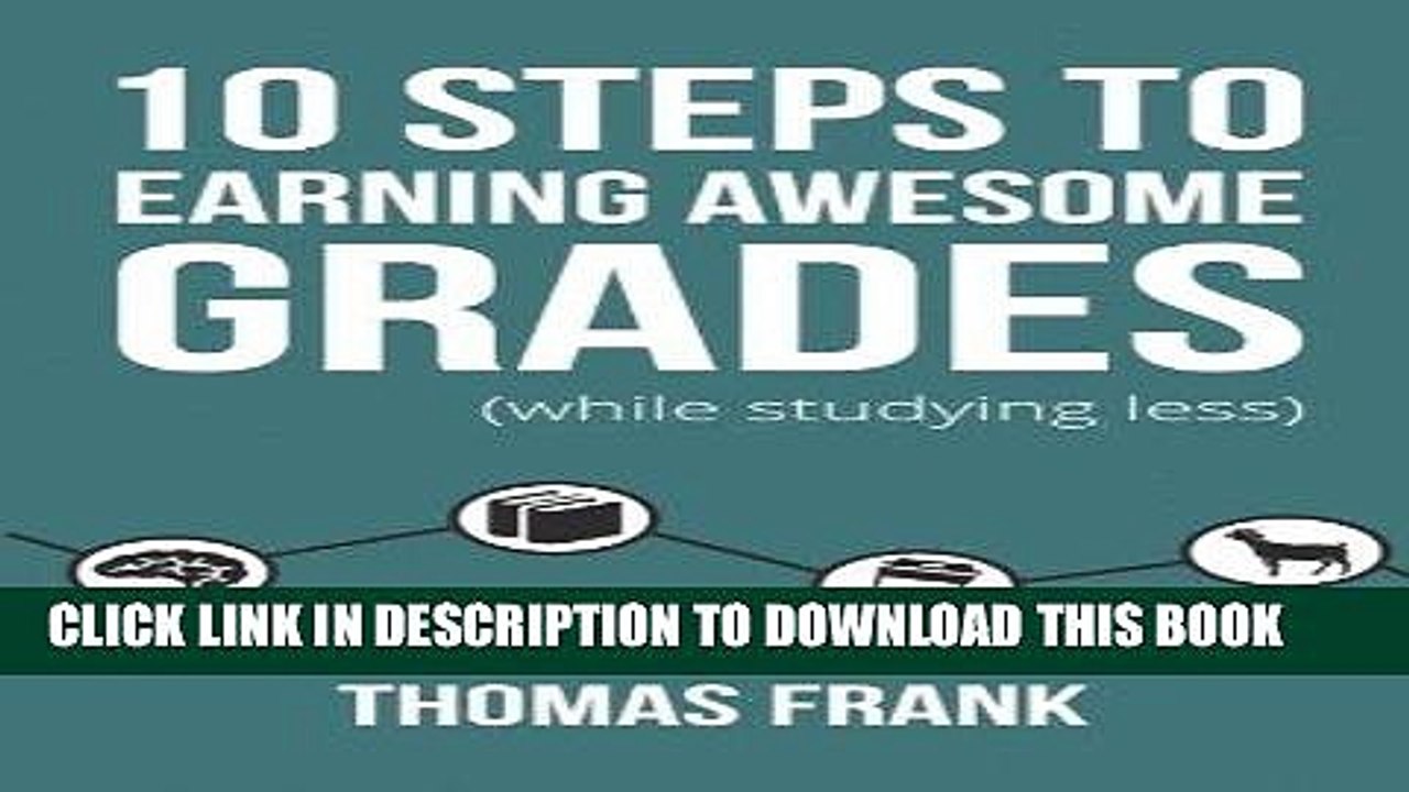 [PDF] 10 Steps to Earning Awesome Grades (While Studying Less) Full Online