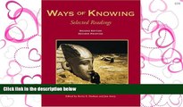 FULL ONLINE  Ways of Knowing: Selected Readings