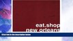 #A# eat.shop new orleans: The Indispensable Guide to Inspired, Locally Owned Eating and Shopping