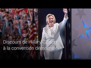 Discours de Hillary Clinton à la convention démocrate