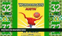 #A# Wonderdads Austin: The Best Dad/Child Activities, Restaurants, Sporting Events   Unique