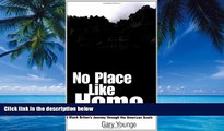 Buy NOW  No Place Like Home: A Black Briton s Journey Through the American South Gary Younge  Book