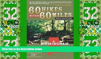 #A# 60 Hikes Within 60 Miles: Birmingham: Including Tuscaloosa, Sipsey Wilderness, Talladega