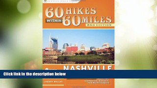 #A# 60 Hikes Within 60 Miles: Nashville: Including Clarksville, Columbia, Gallatin, and