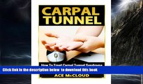 liberty books  Carpal Tunnel: How To Treat Carpal Tunnel Syndrome: How To Prevent Carpal Tunnel