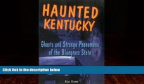 Buy NOW  Haunted Kentucky: Ghosts and Strange Phenomena of the Bluegrass State (Haunted Series)