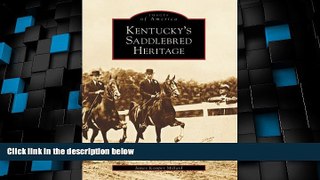 #A# Kentucky s Saddlebred Heritage (KY) (Images of America)  Epub Download Download