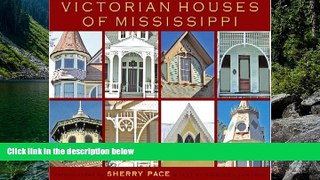 Buy NOW Sherry Pace Victorian Houses of Mississippi  Hardcover