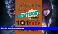 Buy NOW  Shopping Your Way Across Kentucky-101 Must Places to Shop #A#  Book