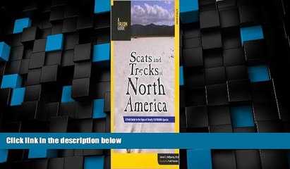 #A# Scats and Tracks of North America: A Field Guide to the Signs of Nearly 150 Wildlife Species