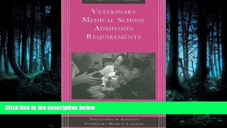 FULL ONLINE  Veterinary Medical School Admission Requirements: 2008 Edition for 2009 Matriculation