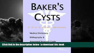 Read book  Baker s Cysts - A Medical Dictionary, Bibliography, and Annotated Research Guide to