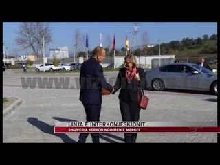 Linja e interkonjeskionit, Shqipëria kërkon ndihmën e Merkel - News, Lajme - Vizion Plus