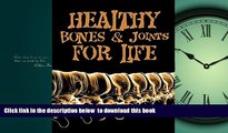 Best book  Healthy Bones   Joints for Life (Bone and Joint pain Home remedies Book 1) BOOOK ONLINE