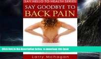 liberty books  Say Goodbye To Back Pain - Best Back Pain Relief Treatments, Solutions   Home