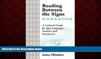 READ book  Reading Between the Signs Workbook: A Cultural Guide for Sign Language Students and
