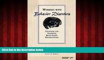 Free [PDF] Downlaod  Working With Behavior Disorders: Strategies for Traumatic Brain Injury