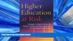 Online eBook  Higher Education at Risk: Strategies to Improve Outcomes, Reduce Tuition, and Stay