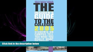 FULL ONLINE  The Insider s Guide to the Colleges, 2005: Students on Campus Tell You What You