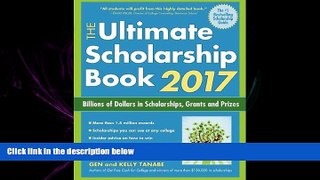 FULL ONLINE  The Ultimate Scholarship Book 2017: Billions of Dollars in Scholarships, Grants and