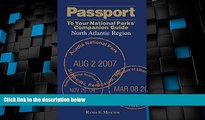 #A# Passport To Your National ParksÂ® Companion Guide: North Atlantic Region (Passport Series)