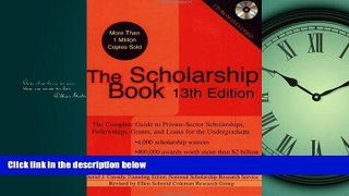 Online eBook  The Scholarship Book, 13th Edition: The Complete Guide to Private-Sector
