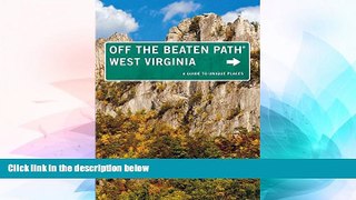 PDF #A# West Virginia Off the Beaten PathÂ®: A Guide To Unique Places (Off the Beaten Path