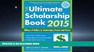 Online eBook  The Ultimate Scholarship Book 2015: Billions of Dollars in Scholarships, Grants and