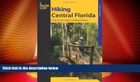 #A# Hiking Central Florida: A Guide To 30 Great Walking And Hiking Adventures (Regional Hiking