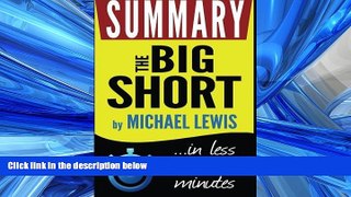 FULL ONLINE  The Big Short: Inside the Doomsday Machine: Summary in less than 30 minutes (Michael