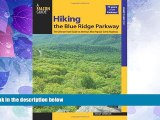 #A# Hiking the Blue Ridge Parkway: The Ultimate Travel Guide To America s Most Popular Scenic