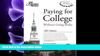 Online eBook  Paying for College Without Going Broke 2007 (College Admissions Guides)