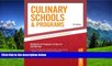 Choose Book Culinary Schools   Programs: Hundred of Programs in the U.S and Abroad (Peterson s