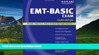 For you Kaplan EMT-Basic Exam