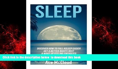 liberty books  Sleep: Discover How To Fall Asleep Easier, Get A Better Nights Rest   Wake Up