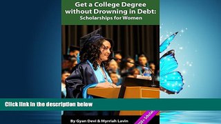 Online eBook  Scholarships for Women (Get a College Degree without Drowning in Debt Book 2)