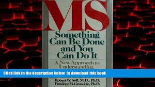 Read books  MS: Something Can Be Done and You Can Do It : A New Approach to Understanding and