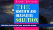 Best book  The Sinusitis And Headaches Solution: Steps To Relieve Sinus, Common Cold And Headaches