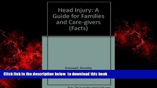 liberty book  Head Injury: The Facts: A Guide for Families and Care-givers (The Facts Series) BOOK