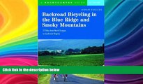Buy  Backroad Bicycling in the Blue Ridge and Smoky Mountains: 27 Rides for Touring and Mountain