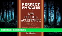 FULL ONLINE  Perfect Phrases for Law School Acceptance (Perfect Phrases Series)