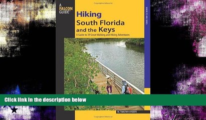 Buy NOW  Hiking South Florida and the Keys: A Guide To 39 Great Walking And Hiking Adventures