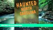 PDF #A# Haunted North Carolina: Ghosts and Strange Phenomena of the Tar Heel State (Haunted