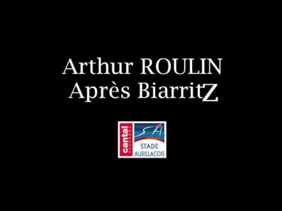 J16 : Arthur Roulin après Biarritz